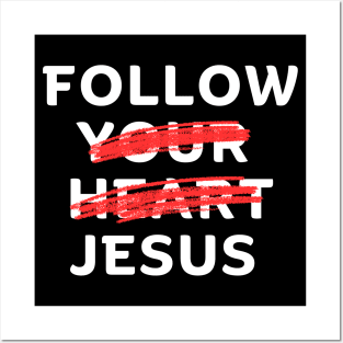 Follow Jesus Posters and Art